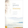 From Misery to Ministry: A Walk of Faith through the Loss of a Loved One (Unabridged) Audiobook, by Brian Foutz