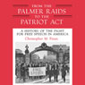 From the Palmer Raids to the Patriot Act: A History of the Fight for Free Speech in America (Unabridged) Audiobook, by Chris Finan