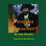 Frontier Preacher: The Life of John Corbly, 1733 to 1803 (Unabridged) Audiobook, by Sam Hossler