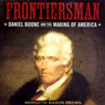 Frontiersman: Daniel Boone and the Making of America: Southern Biography Series (Unabridged) Audiobook, by Meredith Mason Brown