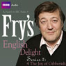 Frys English Delight: Series 2 - The Joy of Gibberish Audiobook, by Stephen Fry