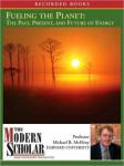 Fueling the Planet: The Past, Present, and Future of Energy (Unabridged) Audiobook, by Professor Michael B. McElroy
