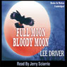 Full Moon - Bloody Moon: Chase Dagger (Unabridged) Audiobook, by Lee Driver
