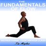 The Fundamentals of Flow: A Vinyasa Flow Yoga Class Suitable for Beginners Audiobook, by Tim Maples