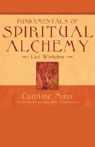 Fundamentals of Spiritual Alchemy (Unabridged) Audiobook, by Caroline Myss