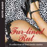 Fur-lined Rut: A Collection of Four Erotic Stories (Abridged) Audiobook, by Miranda Forbes