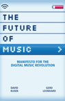 The Future of Music: Manifesto for the Digital Music Revolution (Unabridged) Audiobook, by Dave Kusek