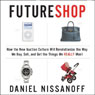 FutureShop (Unabridged) Audiobook, by Daniel Nissanoff