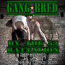Gangbred by the 53rd Battalion (Unabridged) Audiobook, by Amie Heights