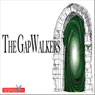 The GapWalkers (Unabridged) Audiobook, by Evelina Gialloreto