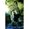 Gate to Kandrith (Unabridged) Audiobook, by Nicole Luiken