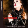 The Gatecrasher: A Collection of Four Erotic Stories (Abridged) Audiobook, by Miranda Forbes
