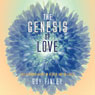 The Genesis of Love: Relationshp Magic in Heaven and on Earth Audiobook, by Guy Finley