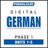 German Phase 1, Unit 01-05: Learn to Speak and Understand German with Pimsleur Language Programs Audiobook, by Pimsleur