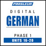 German Phase 1, Unit 16-20: Learn to Speak and Understand German with Pimsleur Language Programs Audiobook, by Pimsleur