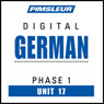 German Phase 1, Unit 17: Learn to Speak and Understand German with Pimsleur Language Programs Audiobook, by Pimsleur