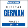 German Phase 1, Unit 19: Learn to Speak and Understand German with Pimsleur Language Programs Audiobook, by Pimsleur