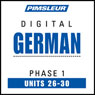 German Phase 1, Unit 26-30: Learn to Speak and Understand German with Pimsleur Language Programs Audiobook, by Pimsleur