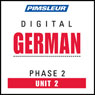 German Phase 2, Unit 02: Learn to Speak and Understand German with Pimsleur Language Programs Audiobook, by Pimsleur