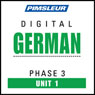 German Phase 3, Unit 01: Learn to Speak and Understand German with Pimsleur Language Programs Audiobook, by Pimsleur
