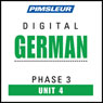 German Phase 3, Unit 04: Learn to Speak and Understand German with Pimsleur Language Programs Audiobook, by Pimsleur