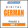 German Phase 4, Unit 01: Learn to Speak and Understand German with Pimsleur Language Programs Audiobook, by Pimsleur