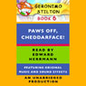 Geronimo Stilton Book 6: Paws Off, Cheddarface! (Unabridged) Audiobook, by Geronimo Stilton