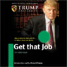 Get that Job: Your Total Plan to Land the Job of Your Dreams (Unabridged) Audiobook, by Eddie Rezek