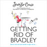 Getting Rid of Bradley (Unabridged) Audiobook, by Jennifer Crusie