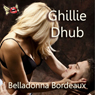 Ghillie Duhb (Unabridged) Audiobook, by Belladonna Bordeaux