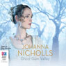 Ghost Gum Valley (Unabridged) Audiobook, by Johanna Nicholls
