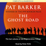 The Ghost Road, The Regeneration Book 3 (Unabridged) Audiobook, by Pat Barker