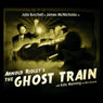 The Ghost Train (Unabridged) Audiobook, by Arnold Ridley