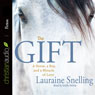 The Gift: A Horse, a Boy, and a Miracle of Love (Unabridged) Audiobook, by Lauraine Snelling