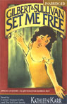 Gilbert and Sullivan Set Me Free (Unabridged) Audiobook, by Kathleen Karr