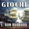 Giochi (Games) (Unabridged) Audiobook, by L. Ron Hubbard
