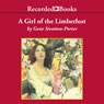 A Girl of the Limberlost (Unabridged) Audiobook, by Gene Stratton-Porter
