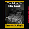 The Girl on the Yellow Coverlet (Unabridged) Audiobook, by Kathleen M. Wright