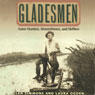 Gladesmen: Gator Hunters, Moonshiners, and Skiffers: Florida History and Culture (Unabridged) Audiobook, by Glen Simmons