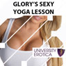 Glorys Sexy Yoga Lesson: University Erotica (Unabridged) Audiobook, by Lucy Pant
