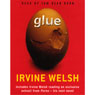 Glue (Abridged) Audiobook, by Irvine Welsh