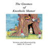 The Gnomes of Knot-Hole Manor (Unabridged) Audiobook, by Adele Marie Crouch