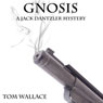 Gnosis: A Jack Dantzler Mystery (Unabridged) Audiobook, by Tom Wallace