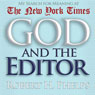 God and the Editor: My Search for Meaning at the New York Times (Unabridged) Audiobook, by Robert H. Phelps