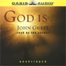 God Is... (Unabridged) Audiobook, by John Guest