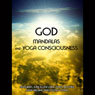 God, Mandalas & Yoga Consciousness Audiobook, by June Eleni-Lane