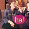 God Said,Ha! Audiobook, by Julia Sweeney