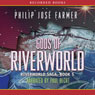 Gods of Riverworld: Riverworld Saga, Book 5 (Unabridged) Audiobook, by Philip Jose Farmer