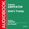 Gods Tramp (Abridged) Audiobook, by Evgeny Zamyatin