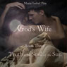 Gods Wife - Book Three: Truth is the Soul of the Sun (Unabridged) Audiobook, by Maria Isabel Pita